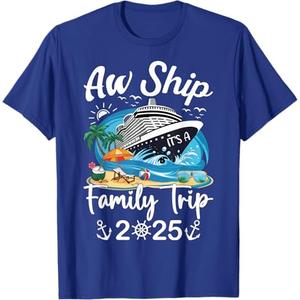 Aw Ship It's A Family Trip 2025 Family Matching Cruise Trip T-Shirt Small