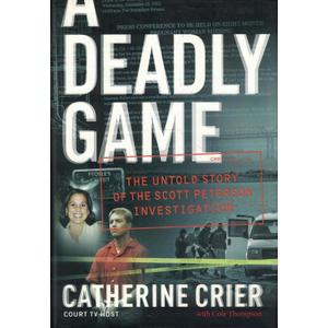 A Deadly Game: The Untold Story of the Scott Peterson Investigation