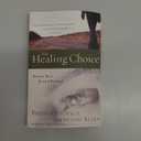 The Healing Choice: How to Move Beyond Betrayal, by Brenda Stoeker (Author), Susan Allen (Author)