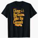 Funny Quote Leave The Gun Take The Cannoli Men Women Italian T-Shirt, XL