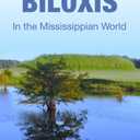 Biloxis in the Mississippian World, Book