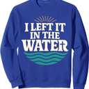 I Left It In The Water Retro Baptism Faith Sweatshirt Small