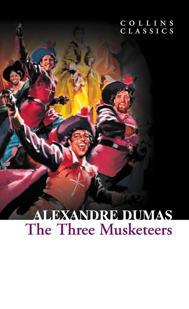 The Three Musketeers: A Swashbuckling Historical Adventure of Friendship and Betrayal (Collins Classics) Paperback