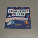 Adventure Girls!: Crafts and Activities for Curious, Creative, Courageous Girls (Adventure Crafts for Kids)