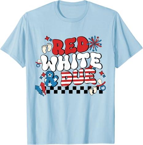 Red White And Due 4th of July Pregnancy Baby Reveal T-Shirt (Large)