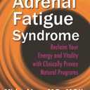 Adrenal Fatigue Syndrome  Reclaim Your Energy and Vitality with Clinically Proven Natural Programs
