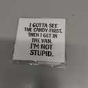 4 x (5Pcs) I Gotta See The Candy First Then I Get in The Van I'm Not Stupid Sticker 3 Inch, Funny Sayings Sarcasm Humorous Anti-Social Water Bottles, Car, Phone