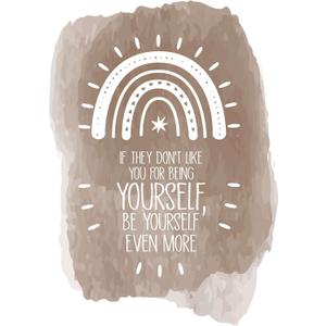 Family Be Yourself Even More Inspiring Quote Wall Decal Decoration If They Dont Like You for Being You Quotes Rainbow Boho Lasts Years and Easily Removable - Size: 14 in(W) x 20 in(H)