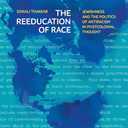 The Reeducation of Race: Jewishness and the Politics of Antiracism in Postcolonial Thought (Stanford Studies in Comparative Race and Ethnicity)