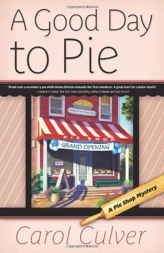 A Good Day to Pie (A Pie Shop Mystery)