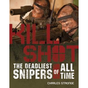 Kill Shot: The 15 Deadliest Snipers of All Time