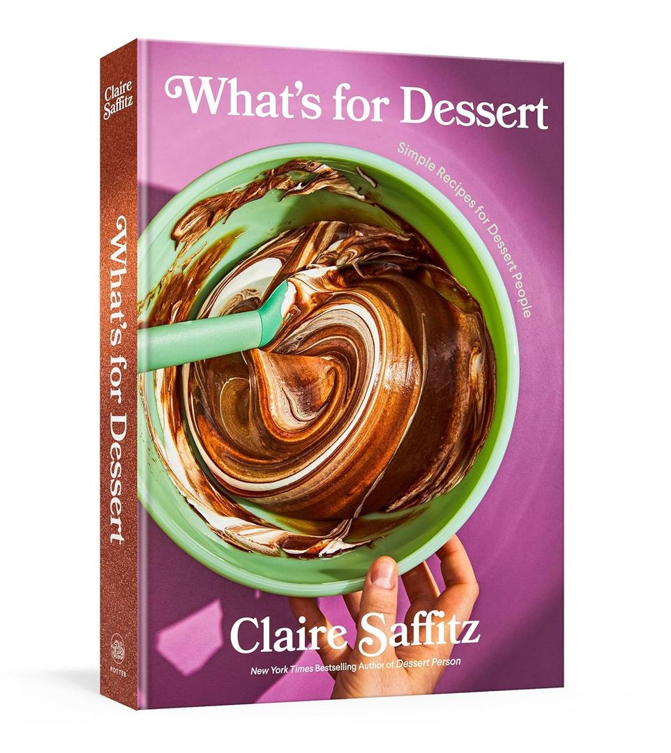 What's for Dessert: Simple Recipes for Dessert People: A Baking Book Hardcover – November 8, 2022