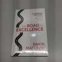 The Road to Excellence: 6 Leadership Strategies to Build a Bulletproof Business