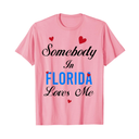 Somebody In Florida Loves Me T-Shirt L Size