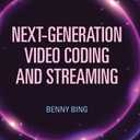 Next-Generation Video Coding and Streaming