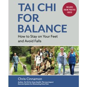 Tai Chi for Balance: How to Stay on Your Feet and Avoid Falls