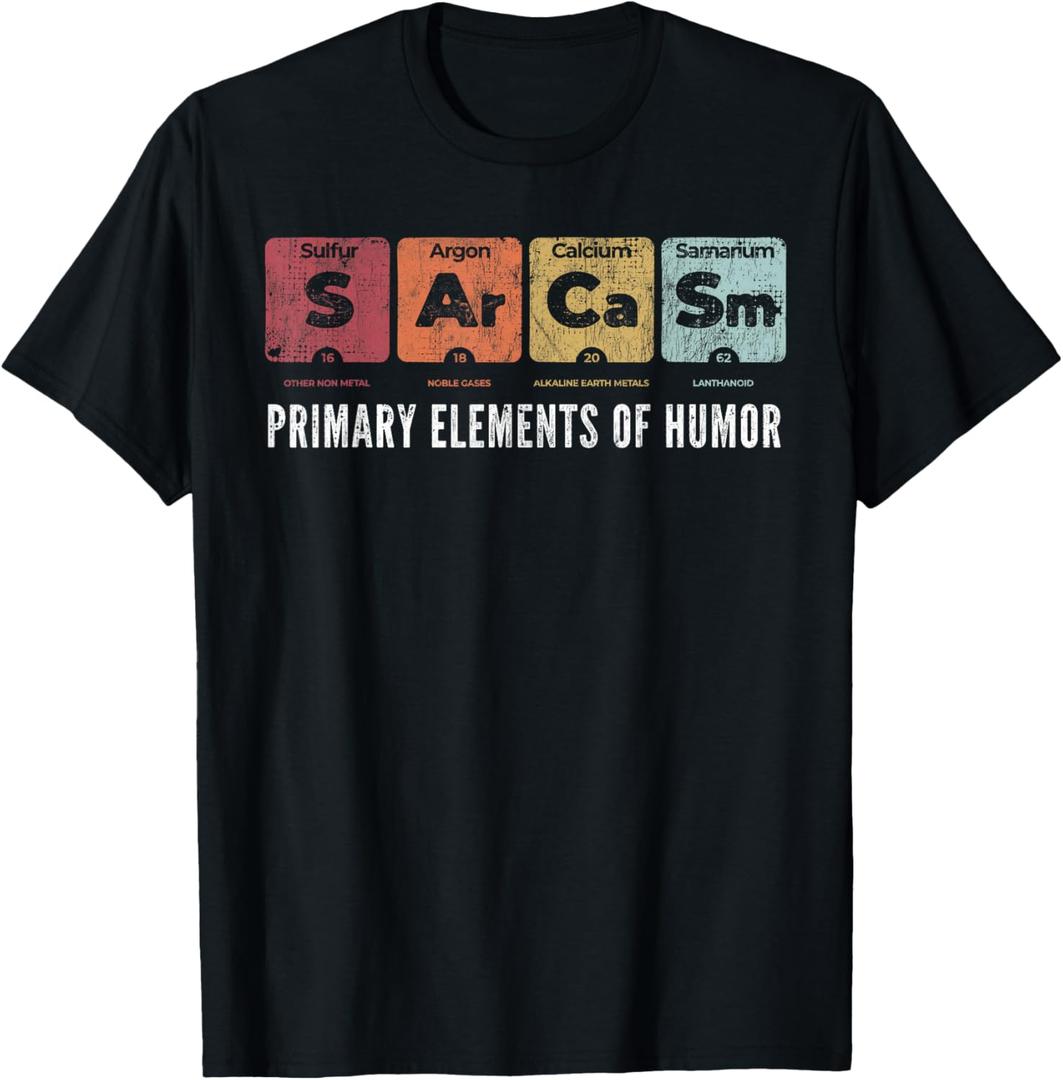 Sarcasm Primary Elements of Humor Periodic Table Science Fun T-Shirt (Small)