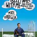 Sleepwalk with Me: and Other Painfully True Stories