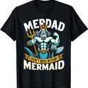 Merdad Dont Mess With My Mermaid Matching Fathers Day T-Shirt, Size L