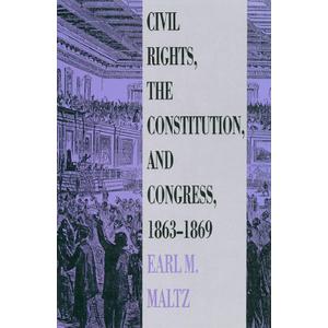 Civil Rights, the Constitution, and Congress, 1863-1869