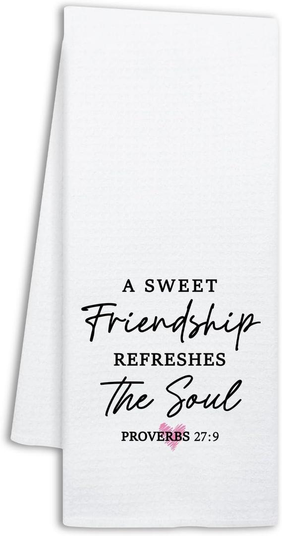 4 x Funny Friendship Kitchen Towels, A Sweet Friendship Refreshes The Soul, Decorative Dish Towels for Kitchen, Christian Gifts for Women Men, Sweet Housewarming Gifts for Sister Friend Bestie