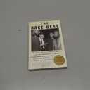 The Race Beat: The Press, the Civil Rights Struggle, and the Awakening of a Nation (Pulitzer Prize Winner) (Vintage)