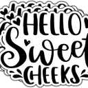 6 x (3Pcs) Hello Sweet Cheeks Sticker Funny Sarcastic Quote Stickers Decorative Humorous Waterproof Vinyl Decal for Laptop Water Bottle Tumbler Phone Case Notebook Size 3x2.2 Inches