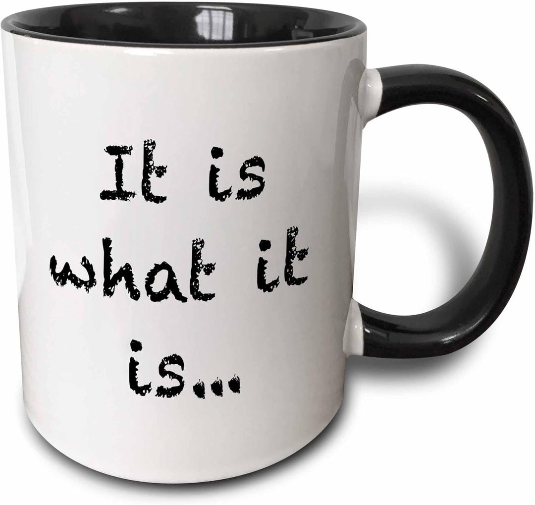 3dRose It is what it is 11oz Two-Tone Black Mug