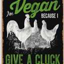 Cluck Vintage Vegans Chicken Metal Signs Vintage Bar Garden Bathroom Kitchen Pubs Man Cave Gift 8x12inch