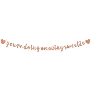 You're Doing Amazing Sweetie Banner - Welcome Baby Girl, Baby Shower/Baby Announcement Party Decoration - Magic Theme Baby 1st Birthday Party Supplies, Rose Gold Glitter