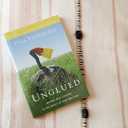 Unglued: Making Wise Choices in the Midst of Raw Emotions