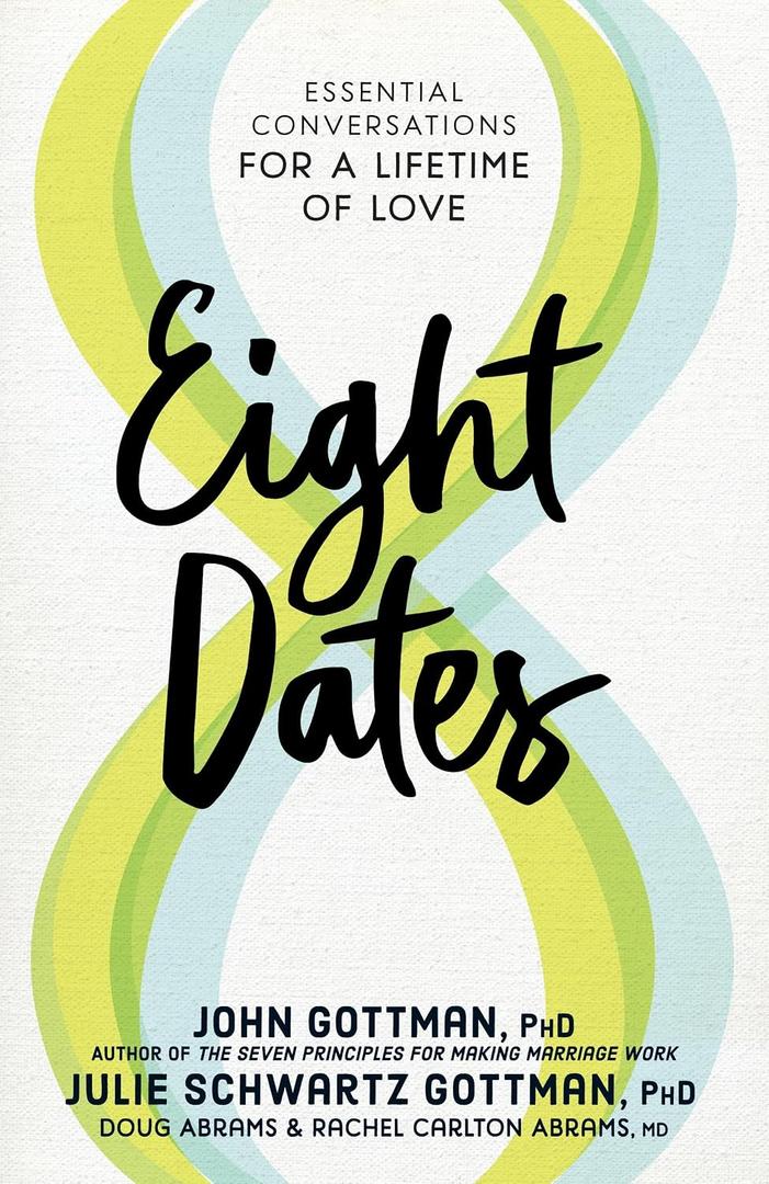 Eight Dates: Essential Conversations for a Lifetime of Love (Hardcover)
