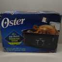 Oster CKSTRS18-BSB-W 18-Quart Roaster Oven with Self-Basting Lid, Black, 
Product Dimensions	17.5"D x 24.4"W x 9.7"H
Capacity	18 quarts
