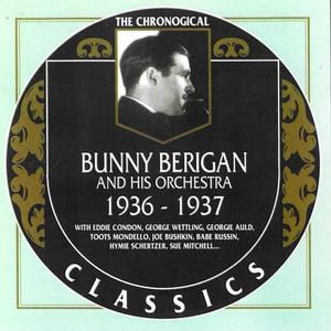 Chronological Bunny Berigan And His Orchestra 1936-1937