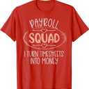 Payroll Squad Shirt Women Timesheet Payroll Specialist Team T-Shirt, XL