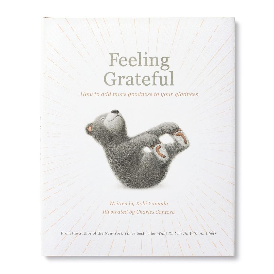 Feeling Grateful: How to Add More Goodness to Your Gladness (Book)