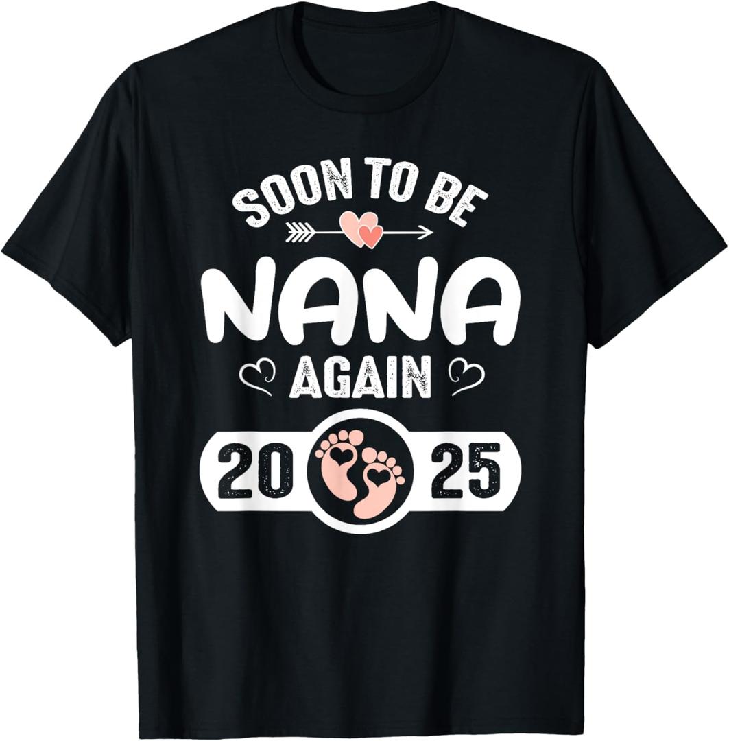 Soon To Be Nana, Again 2025 Mother Pregnant T-Shirt, Medium