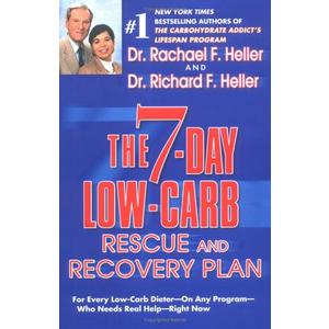 The 7-Day Low-Carb Rescue and Recovery Plan: For Every Low-Carb Dieter--On Any Program--Who Needs Real Help--Right Now