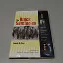 The Black Seminoles: History of a Freedom-Seeking People