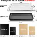Air Fryer Accessories Compatible with Breville BOV900BSS Smart Oven Air Fryer Pro, Baking Pans Set with Baking Tray, Parchment Paper and Oven Mats for Breville BOV900BSS