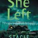 She Left: A Novel