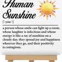 Inspirational Desk Decor Sunshine Gifts Human Sunshine Gift Human Sunshine Definition Wood Sign with Easel Home Office Shelf Table Desk Decor, Appreciation Gifts for Women Friends Men