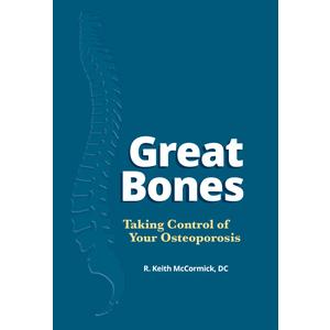 Great Bones - Taking Control of Your Osteoporosis