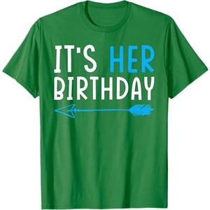 Birthday Its her Birthday T-Shirt, S
