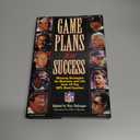 Game Plans for Success: Winning Strategies for Business and Life from 10 Top NFL Head Coaches