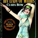 Clara Bow Double Feature: My Lady of Whims (1925) (Silent) / Black Oxen (1923) (Silent)