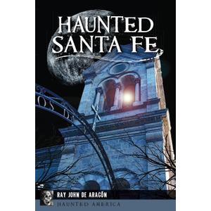 Haunted Santa Fe (Haunted America) Paperback