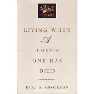 Living When a Loved One Has Died: Revised Edition