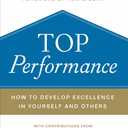 Top Performance: How to Develop Excellence in Yourself and Others
