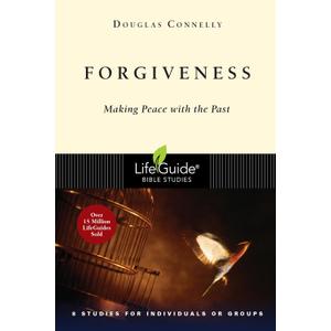Forgiveness: Making Peace with the Past (LifeGuide Bible Studies)